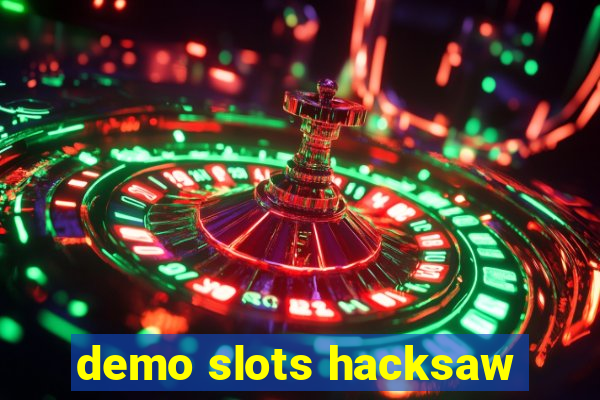 demo slots hacksaw